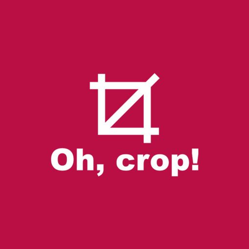 Oh, crop! – T-shirt