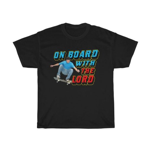 On Board With The Lord Shirt