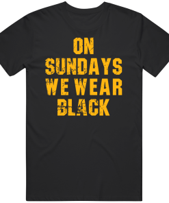 On Sundays We Wear Black Pittsburgh Football Fan Distressed T Shirt