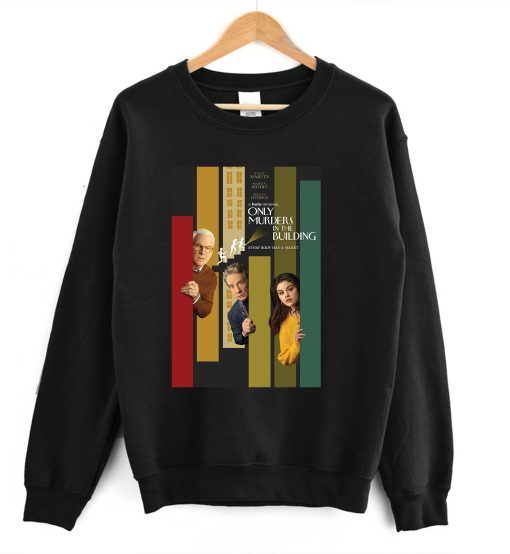 Only Murders In The Building Sweatshirt Gift Lovers Selena Gomez