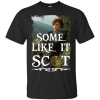 Outlander – Some Like It Scot Shirt, Hoodie, Tank