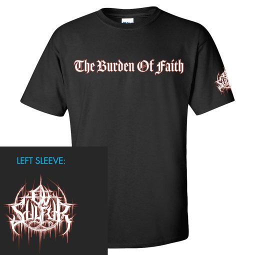 Ov Sulfur The Burden Ov Faith T-Shirt
