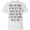 Party like Frank – work like Fiona – Hustle like Lip shirt, hoodie