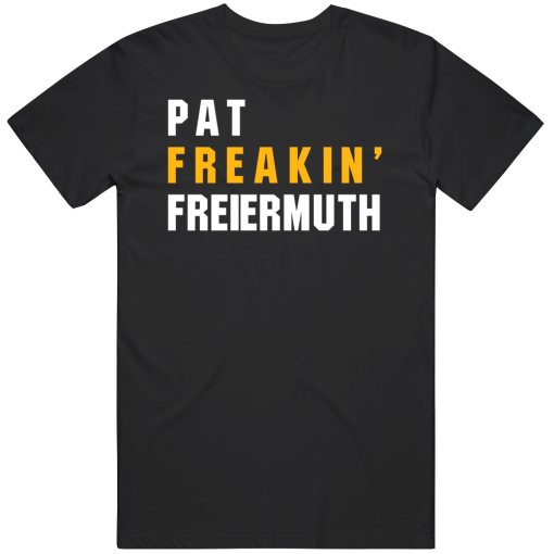 Pat Freiermuth Freakin Pittsburgh Football Fan T Shirt