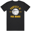 Paul Waner Property Of Pittsburgh Baseball Fan T Shirt