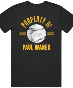 Paul Waner Property Of Pittsburgh Baseball Fan T Shirt