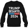 Perfect Republican Ticket Trump Desantis 2024 Sweatshirt