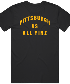 Pittsburgh Vs All Yinz Pittsburgh Football Fan T Shirt
