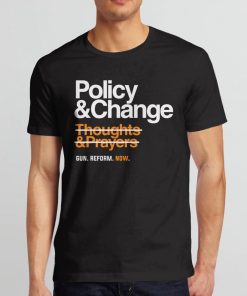 Policy And Change Gun Reform Tshirt