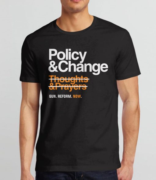 Policy And Change Gun Reform Tshirt