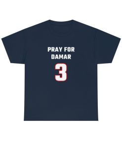 Pray For Damar Hamlin Shirt