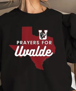 Prayers For Uvadle Robb Elementary Uvalde Texas Shirt