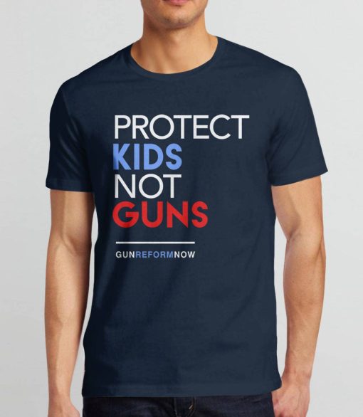 Protect Kids Not Guns Anti Gun T- Shirt