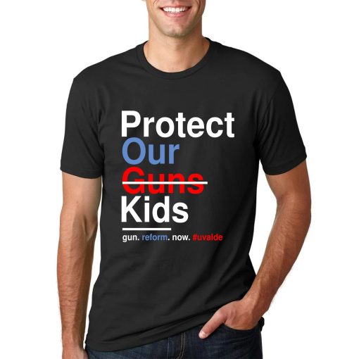 Protect Our Kids Not Guns Uvalde Texas Shooting Gun Control Now Shirt