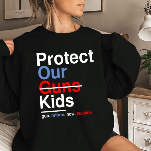 Protect Our Kids Not Guns Uvalde Texas Shooting Gun Control Now Shirt