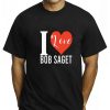 RIP Bob Saget Quotes Shirt