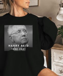 RIP Harry Reid 1939-2021 Sweatshirt RIP Harry Reid 1939-2021 Sweatshirt