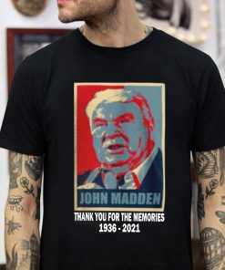 RIP John Madden 1936 2021 Thank You For The Memories T-Shirt