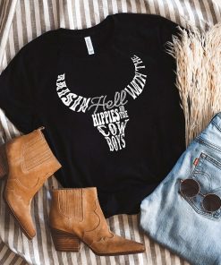 Raisin Hell With The Hippies And Cowboys Shirt For Country Lover