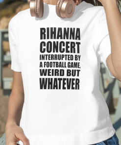 Rihanna Half Time Concert Super Bowl T-shirt