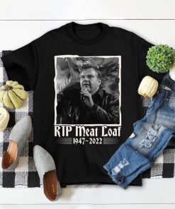 Rip Meat Loaf Legend Never Die Thank You Memories Shirt