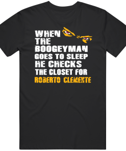 Roberto Clemente Boogeyman Pittsburgh Baseball Fan T Shirt