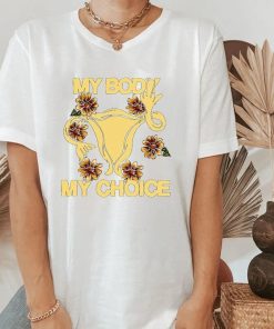 Roe V Wade My Body Choice Shirt