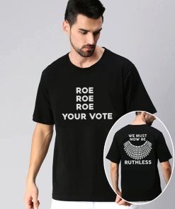 Roe Your Vote Shirt