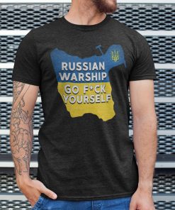 Russian Warship Go F Yourself Shirt For Support Ukraine