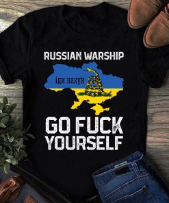 Russian Warship Go F Yourself Stand With Ukraine Shirt
