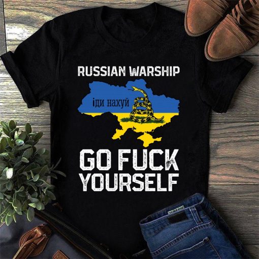 Russian Warship Go F Yourself Stand With Ukraine Shirt