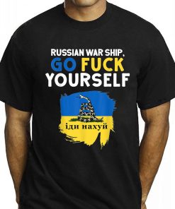 Russian Warship Go F Yourself Unisex Shirt