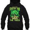 Save The Trees For Fresh Air Eco-Friendly Wilderness Forest Hoodie