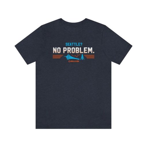 Seattle No Problem Shirt