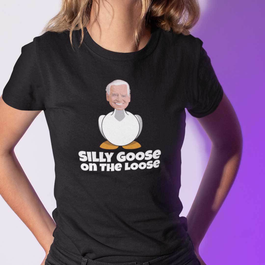 Silly Goose On The Loose Funny Biden Sweatshirt Silly Goose On The Loose Funny Biden Sweatshirt
