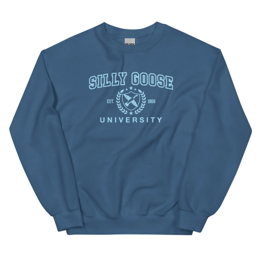 Silly Goose University Funny Unisex Sweatshirt Gift For Her