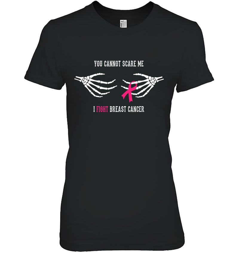 Skeleton Cannot Scare Me Cool Breast Cancer Awareness Gift Shirt Skeleton Cannot Scare Me Cool Breast Cancer Awareness Gift Shirt