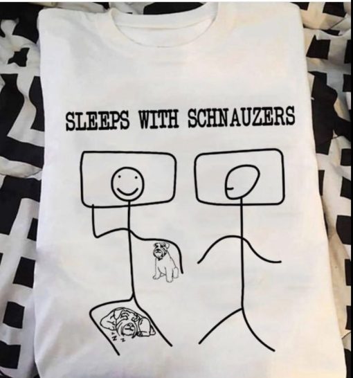 Sleeps With Schnauzers Shirt