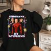 Spiderman Is My Boyfriend Sweatshirt