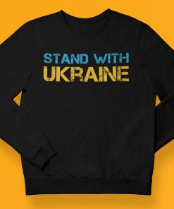 Stand With Ukraine Sweatshirt Stand With Ukraine Sweatshirt