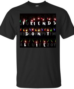 Stranger Things – Friends Don’t Lie Shirt, Sweatshirt