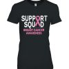 Support Squad Family Breast Cancer Awareness Pink Ribbon Gift Woman Shirt