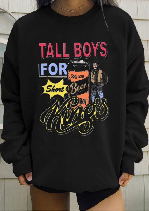 Tall Boys For Short Kings Beer Shirt