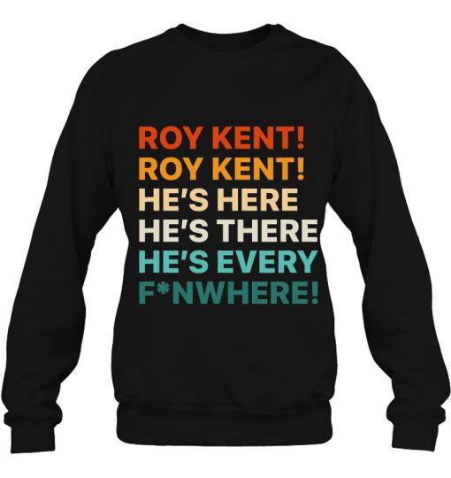 Ted Lasso Roy Kent He’s Here There Everywhere Shirt