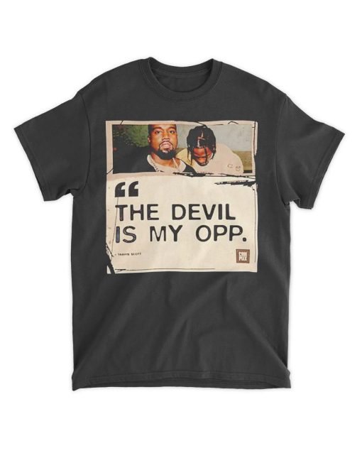 The Devil Is My OPP Travis Scott Shirt