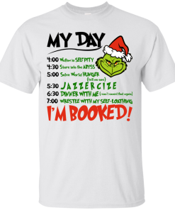 The Grinch – My Day – I’m Booked Christmas T-shirt