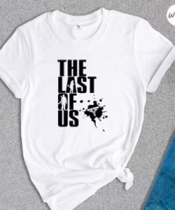 The Last Of Us 2 Shirt Gift For Fan