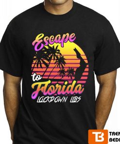 The Lockdown Libs Tour Escape To Florida T-Shirt