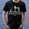 The Man Who Saved More Black Lives Shirt