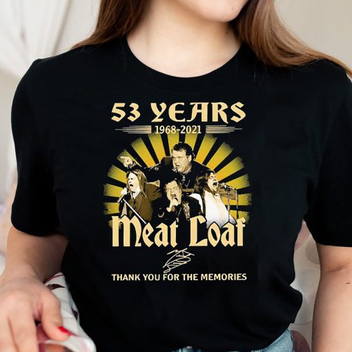 The Meatloaf Quote Shirt